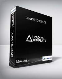 Mike Aston – The Trading Template:    Learn to Trade