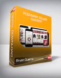 Poshmark Seller Mastery by Bryan Guerra