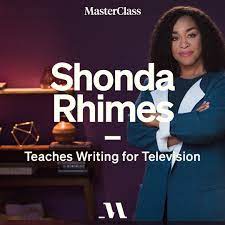 Masterclass – Shonda Rhimes – Writing for Television