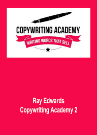 Copywriting Academy 2 by Ray Edwards
