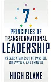 Hugh Blane – 7 Principles of Transformational Leadership: Create a Mindset of Passion, Innovation, and Growth (Unabridged)