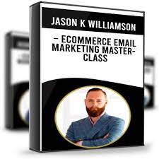 Jason K Williamson – eCommerce Email Marketing Masterclass