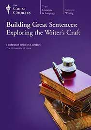 TTC Video – Building Great Sentences Exploring the Writer’s Craft