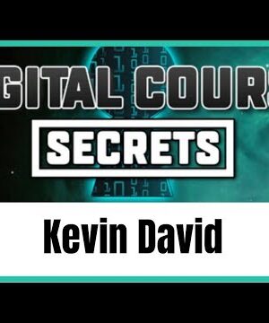 Kevin David – Digital Course Secrets 2019