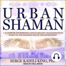 Serge Kahili King – Advanced Shaman Training