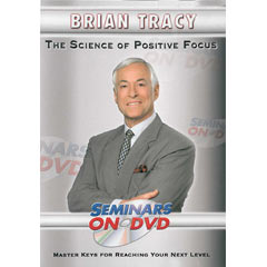 Brian Tracy – The Science of Positive Focus
