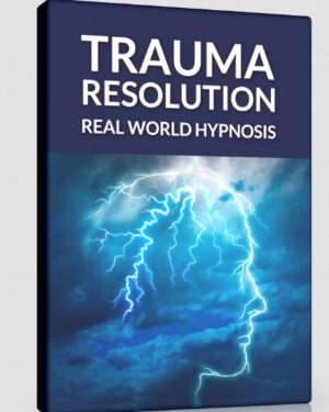 NLPPower – Real World Hypnosis : Trauma Resolution