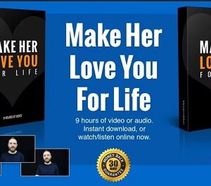 Make Her Love You For Life – The Modern Man