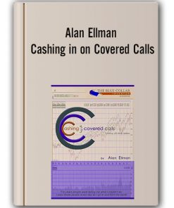 Alan Ellman – Cashing in on Covered Calls