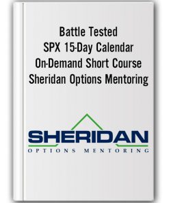 Battle Tested SPX 15-Day Calendar On-Demand Short Course – Sheridan Options Mentoring