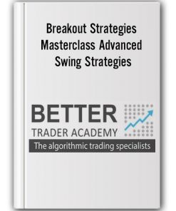 Bettertraderacademy – Breakout Strategies Masterclass Advanced Swing Strategies