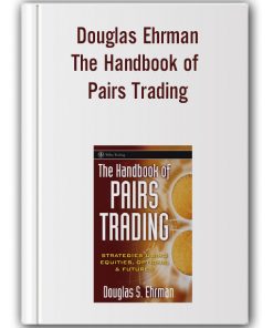 Douglas Ehrman – The Handbook of Pairs Trading