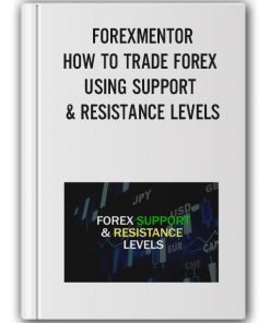 Forexmentor – How To Trade Forex Using Support & Resistance Levels
