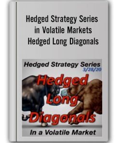 Hedged Long Diagonals – Hedged Strategy Series in Volatile Markets – Sheridanmentoring