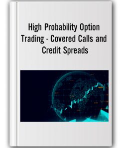 Covered Calls and Credit Spreads – High Probability Option Trading