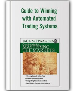 Jack Schwager – Guide to Winning with Automated Trading Systems