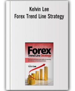 Kelvin Lee – Forex Trend Line Strategy