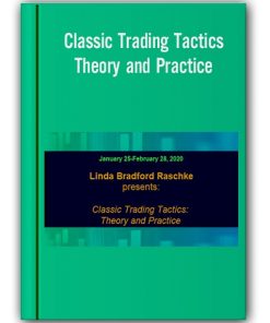 Classic Trading Tactics: Theory and Practice – Linda Raschke