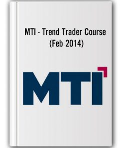 MTI – Trend Trader Course (Feb 2014)