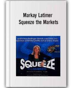 Markay Latimer – Squeeze the Markets