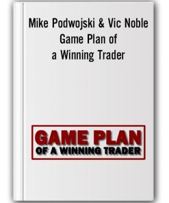 Mike Podwojski & Vic Noble – Game Plan of a Winning Trader