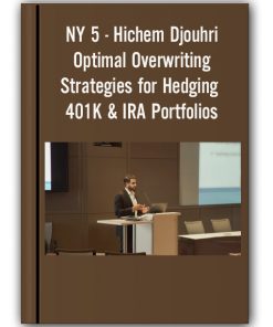 NY 5 – Hichem Djouhri – Optimal Overwriting Strategies for Hedging 401K & IRA Portfolios