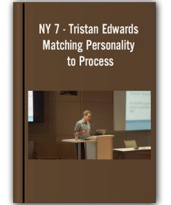 NY 7 – Tristan Edwards – Matching Personality to Process