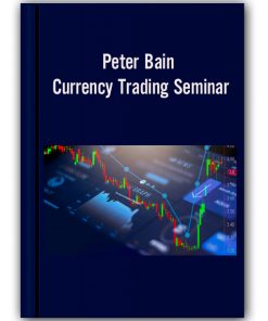 Peter Bain – Currency Trading Seminar