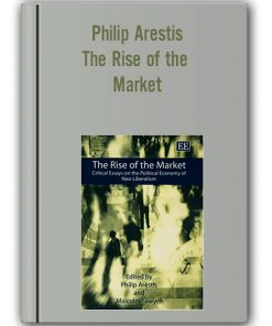 Philip Arestis – The Rise of the Market