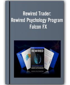 Rewired Trader Rewired Psychology Program Falcon Fx