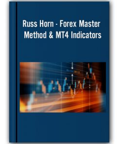 Russ Horn – Forex Master Method & MT4 Indicators