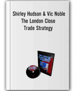 Shirley Hudson & Vic Noble – The London Close Trade Strategy (forexmentor.com)