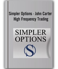 Simpler Options – John Carter – High Frequency Trading