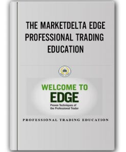 THE MARKETDELTA EDGE – PROFESSIONAL TRADING EDUCATION