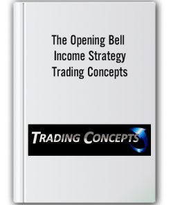 The Opening Bell Income Strategy Trading Concepts