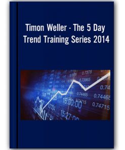 Timon Weller – The 5 Day Trend Training Series 2014
