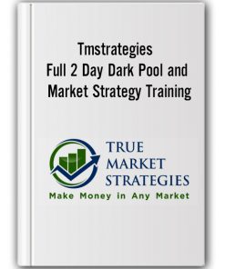 Tmstrategies – Full 2 Day Dark Pool and Market Strategy Training