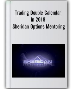 Trading Double Calendar In 2018 – Sheridan Options Mentoring