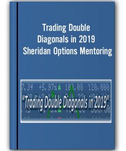 Trading Double Diagonals In 2019 Sheridan Options Mentoring