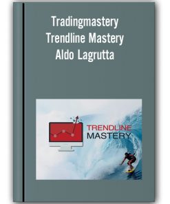 Tradingmastery – Trendline Mastery – Aldo Lagrutta
