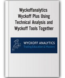 Wyckoffanalytics – Wyckoff Plus Using Technical Analysis and Wyckoff Tools Together