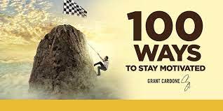 100 ways to stay motivated