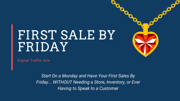First Sale by Friday – Digital Traffic Ace