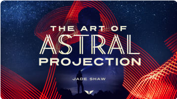 The Art of Astral Projection Jade Shaw
