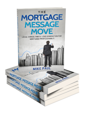 Mortgage Message Move – Mike Paul