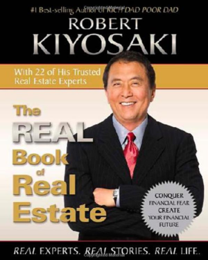 Robert Kiyosaki – The REAL Book of Real Estate