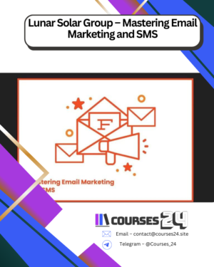Lunar Solar Group – Mastering Email Marketing and SMS