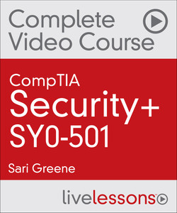 CompTIA Security+ (SY0-501) by Sari Greene (Part Two)