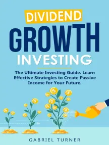 Dividend Growth Investing The Guide For Passive Dividends