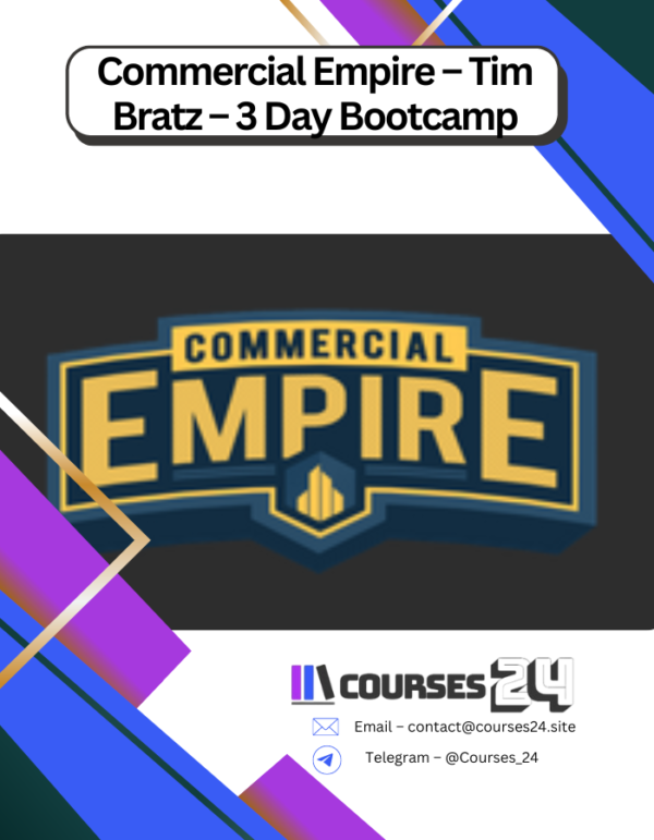 Commercial Empire – Tim Bratz – 3 Day Bootcmp